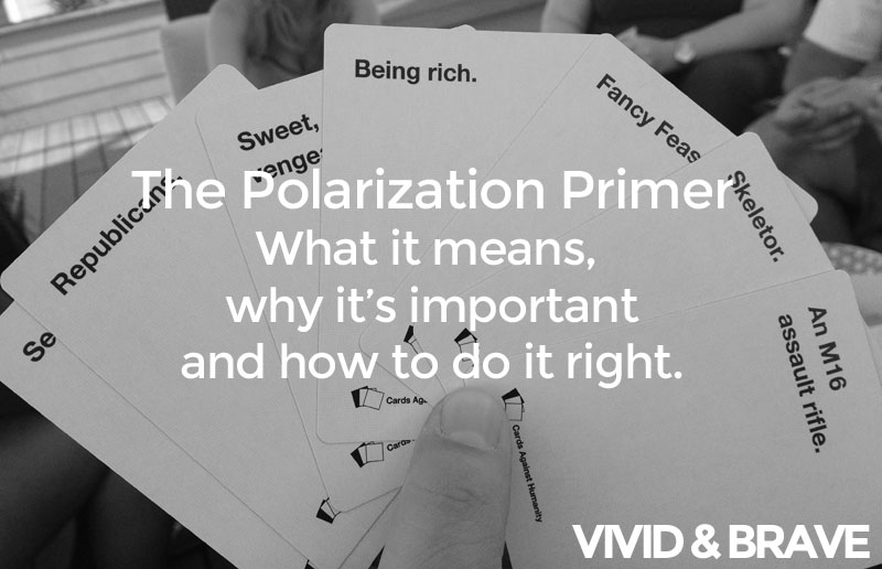Polarization: What it means, why it's important and how to do it right.