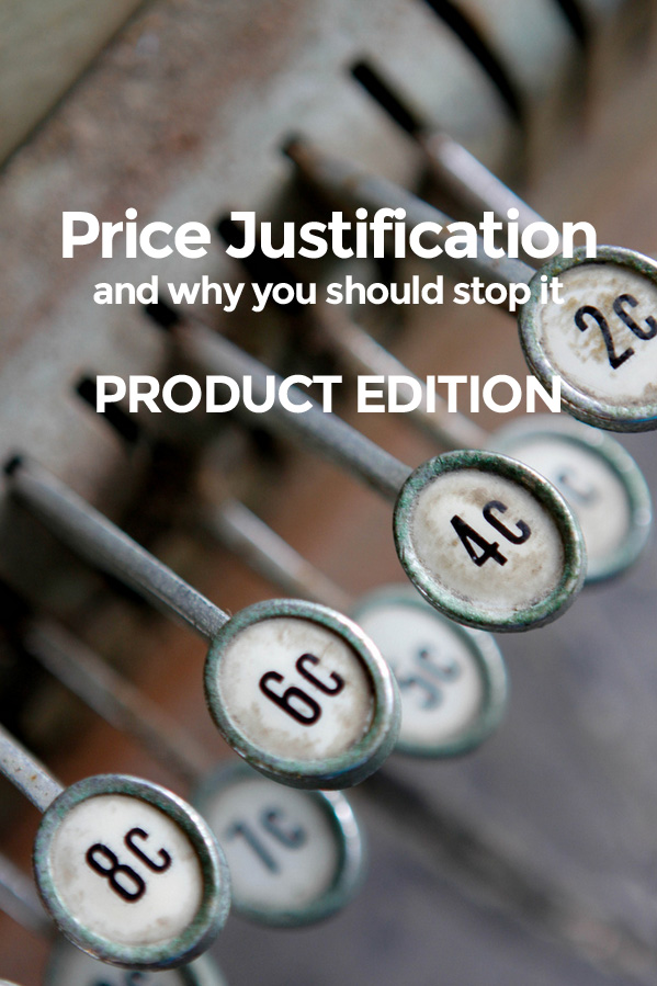 Price Justification: Product Edition